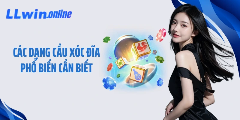Các dạng cầu Xóc Đĩa phổ biến cần biết